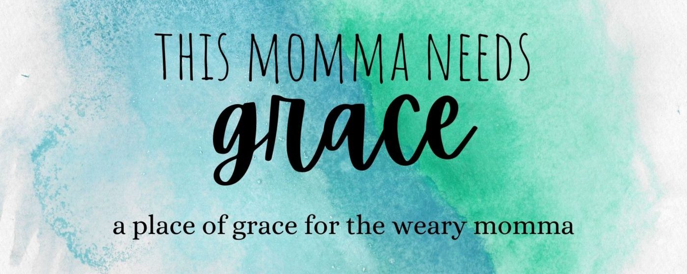 This Momma Needs Grace