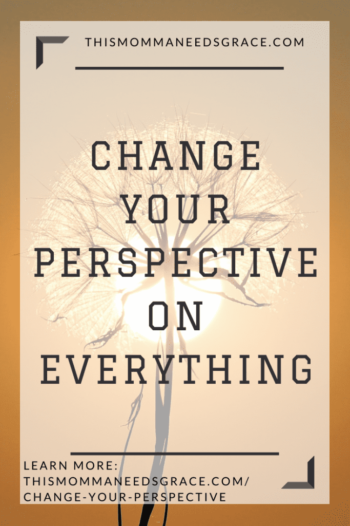 Change your perspective on everything