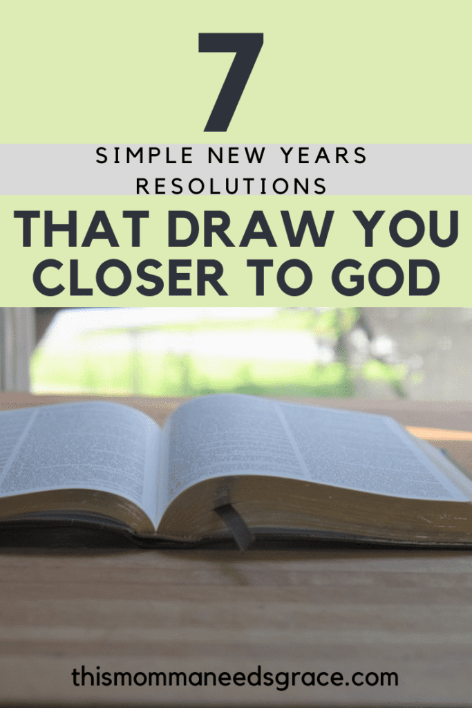 7 Simple News Years Resolutions that Draw you Closer to God Pinterest Pin