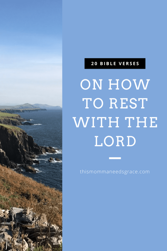 20 Verses on how to Rest with the Lord