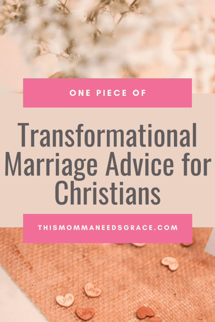 One piece of Transformational Marriage Advice for Christians pinterest pin